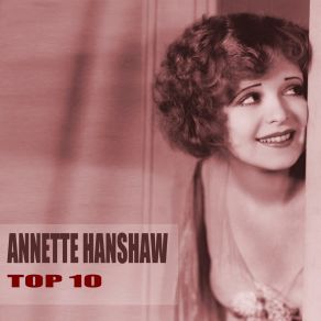 Download track Daddy Won´t You Please Come Home Annette Hanshaw