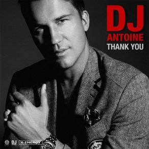 Download track Thank You (Extended Mix) DJ Antoine