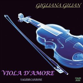 Download track Viola D'amore (Valzer Canzone) Gigliana Gilian