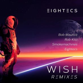 Download track Wish (Smokemachines Remix) Eightecs