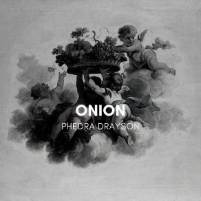 Download track Onion Phedra Drayson