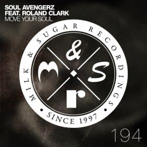 Download track Move Your Soul (Holter & Mogyoro Remix) Soul Avengerz, Roland Clark