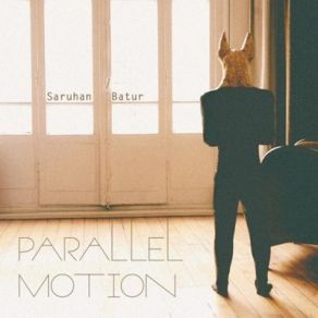 Download track Parallel Motion Saruhan Batur