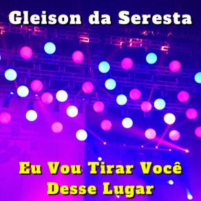 Download track Toca Guitarra (Cover) Gleison Da Seresta