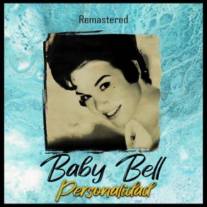 Download track Tienes 16 Años (Remastered) Baby Bell