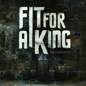 Download track Descendants Fit For A King