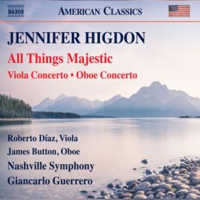 Download track All Things Majestic: I. Teton Range Roberto Diaz, Nashville Symphony Orchestra, Giancarlo Guerrero, James Button