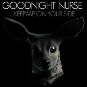 Download track Say Your Goodbyes Goodnight Nurse