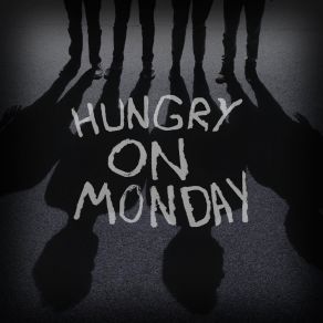 Download track Don't Look Now Hungry On Monday