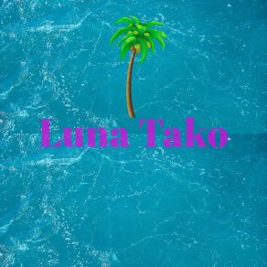 Download track Luna Tako IZKANDER