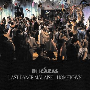 Download track Last Dance Malaise The Bocazas