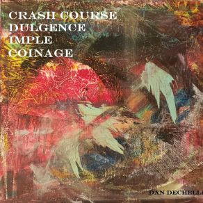 Download track Crash Course Dan DeChellis