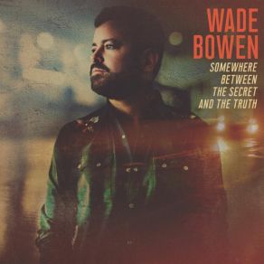 Download track Burnin' Both Ends Of The Bar Wade Bowen