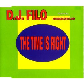 Download track The Time Is Right (Radio) DJ Filo, Amadeus