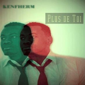 Download track T'attends Quoi Kenfherm