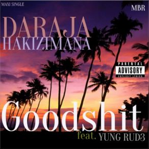 Download track Goodshit (Master / Org) Daraja HakizimanaMaster, Yung Rud3