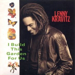 Download track I Build This Garden For Us Lenny Kravitz