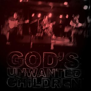 Download track N. M. W. R. God's Unwanted Children