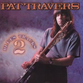 Download track I Guess I'll Go Away Pat Travers