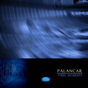 Download track Third Moment (The Road Through The Forest) Palancar, Darrell Burgan