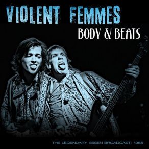 Download track I Held Her In My Arms (Live 1985) Violent Femmes