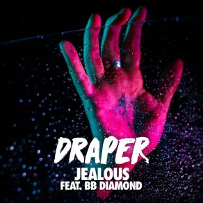 Download track Jealous (Chimes Remix) Draper, Bb Diamond