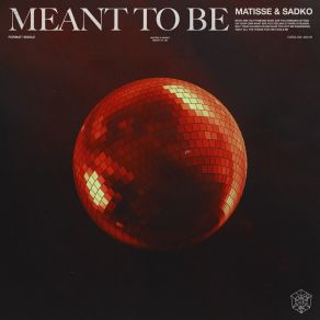 Download track Meant To Be (Extended Mix) Matisse & Sadko