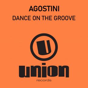 Download track Dance On The Groove (Tekno Dancefloor) Agostini