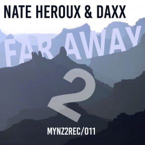 Download track Far Away (Extended Mix) Nate Heroux