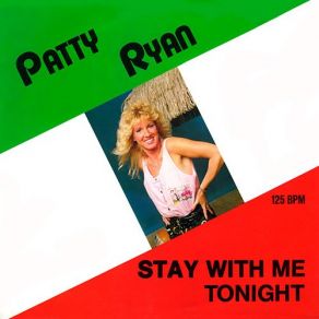 Download track Stay With Me Tonight (Instrumental) Patty RyanΟΡΓΑΝΙΚΟ