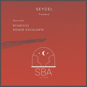 Download track Freedom (Roger Escalante Remix) SeycelRoger Escalante