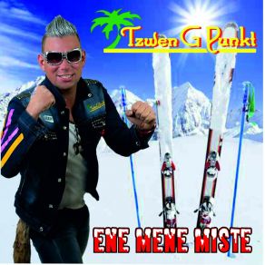 Download track Ene Mene Miste Tzwen G Punkt