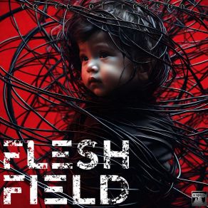 Download track The Truth Can't Kill The Lies Flesh Field