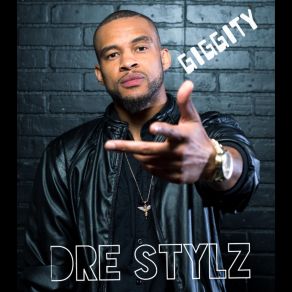 Download track Giggity Dre Stylz