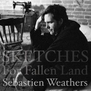 Download track Fallen Land Sebastien Weathers