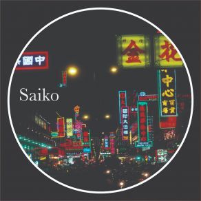 Download track Come Around 2.0 Saiko