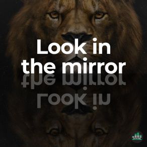 Download track Look In The Mirror (Reflection Remix) Fearless Motivation