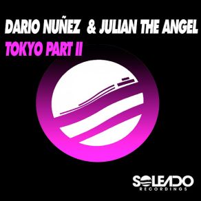 Download track Tokyo Part II Julian The Angel, Dario Nuñez