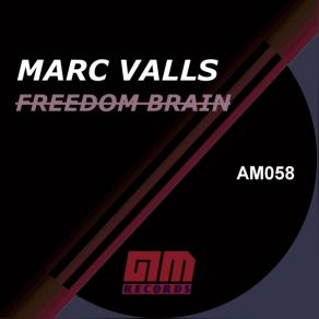 Download track Freedom Brain (Original Mix) Marc Valls