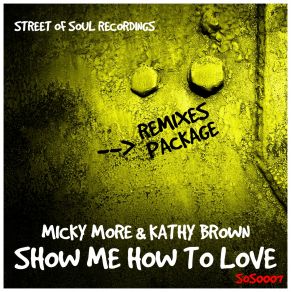 Download track Show Me How To Love (Deep Instrumental Mix) Kathy Brown, Micky More