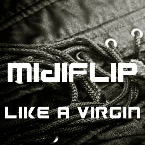 Download track Like A Virgin (Dance Celebration Radio Mix) Midiflip