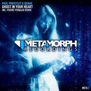 Download track Ghost In Your Heart (Original Mix) Quake, Paul Priestley