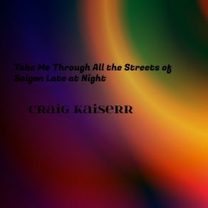 Download track I Can Hug You When Dawn Is Not Up Craig Kaiserr