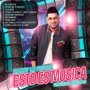 Download track Pa Que Lo Sepas Manny La Figura