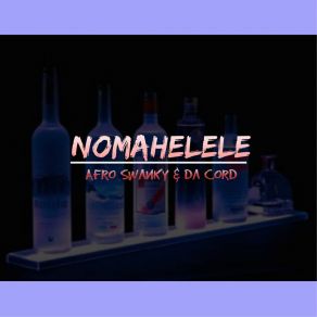 Download track Nomahelele (Afro Tech Mix) Da Cord