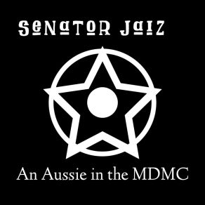 Download track An Aussie In The MDMC Senator Jaiz