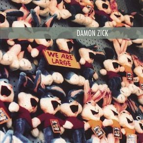 Download track We Are Large Damon Zick