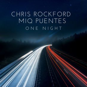 Download track One Night (Chris Rockford & Phil Dinner Edit) Miq PuentesChris Rockford, Phil Dinner