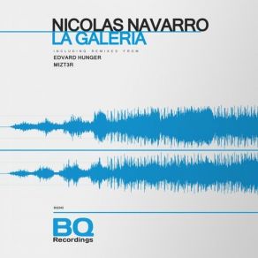 Download track La Galeria Edvard Hunger, Nicolas Navarro, Mizt3r