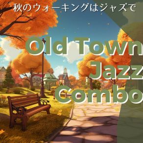 Download track Jazz Rhythms In Autumn's Glow Old Town